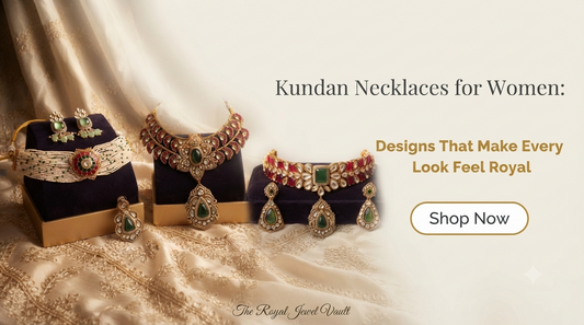 Kundan Necklaces for Women: Designs That Make Every Look Feel Royal