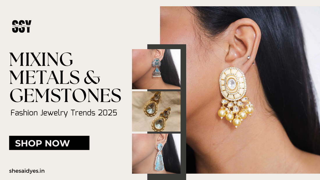 Mixing Metals & Gemstones: Fashion Jewelry Trends 2025