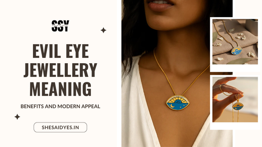 Evil Eye Jewellery: Meaning, Benefits and Modern Appeal