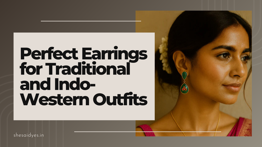 Perfect Earrings for Traditional and Indo Western Outfits