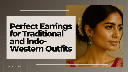 Perfect Earrings for Traditional and Indo Western Outfits