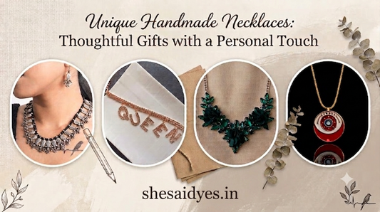 Unique Handmade Necklaces: Thoughtful Gifts with a Personal Touch